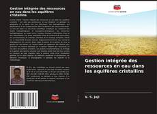 Gestion intégrée des ressources en eau dans les aquifères cristallins kitap kapağı