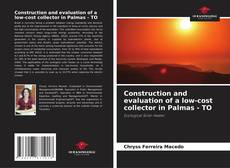 Couverture de Construction and evaluation of a low-cost collector in Palmas - TO