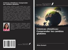 Bookcover of Crónicas climáticas: Comprender los cambios globales