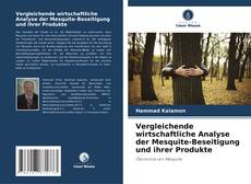 Capa do livro de Vergleichende wirtschaftliche Analyse der Mesquite-Beseitigung und ihrer Produkte 