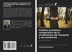 Bookcover of Análisis económico comparativo de la erradicación del mezquite y sus productos