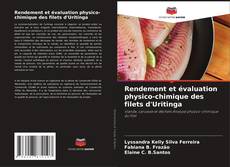 Rendement et évaluation physico-chimique des filets d'Uritinga kitap kapağı