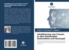 Capa do livro de Inhaftierung von Frauen in den Gemeinden Guaranésia und Guaxupé 