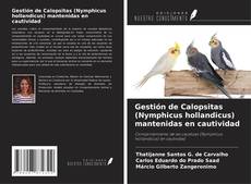 Couverture de Gestión de Calopsitas (Nymphicus hollandicus) mantenidas en cautividad