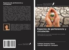 Copertina di Espacios de pertenencia y circulación