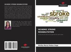 Couverture de ISCHEMIC STROKE REHABILITATION