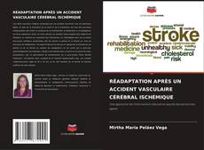 RÉADAPTATION APRÈS UN ACCIDENT VASCULAIRE CÉRÉBRAL ISCHÉMIQUE kitap kapağı