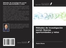 Bookcover of Métodos de investigación social: Nuevas oportunidades y retos