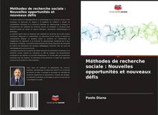 Buchcover von Méthodes de recherche sociale : Nouvelles opportunités et nouveaux défis