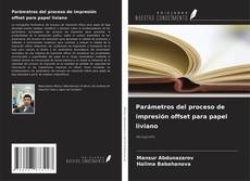 Couverture de Parámetros del proceso de impresión offset para papel liviano