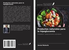 Bookcover of Productos naturales para la hipoglucemia