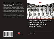 Les mots sont importants : Le pouvoir de la linguistique dans la société Partie I kitap kapağı