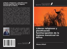 Copertina di Líderes religiosos y planificación familiar/gestión de la higiene menstrual en África