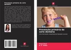 Bookcover of Prevenção primária da cárie dentária