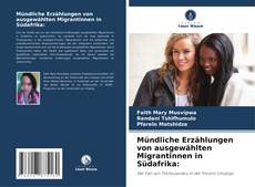 Capa do livro de Mündliche Erzählungen von ausgewählten Migrantinnen in Südafrika: 