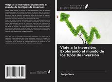 Couverture de Viaje a la inversión: Explorando el mundo de los tipos de inversión