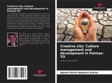 Capa do livro de Creative city: Culture management and development in Palmas-TO 