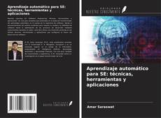 Bookcover of Aprendizaje automático para SE: técnicas, herramientas y aplicaciones