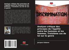 Capa do livro de Analyse critique des principes de l'égalité entre les hommes et les femmes, Troisième cas de loi sur le genre 