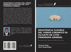 Couverture de RESISTENCIA FLEXIBLE DEL VIDRIO CERÁMICO DI-SILICATO DE LITIO - PANORAMA GENERAL