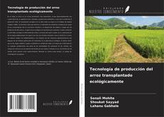 Обложка Tecnología de producción del arroz transplantado ecológicamente