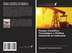 Couverture de Parque Científico-Tecnológico y Política Industrial en Indonesia