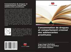 Capa do livro de Consommation de drogues et comportement criminel des adolescentes prostituées 