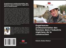 Capa do livro de Expériences professionnelles des femmes dans l'industrie nigériane de la construction 