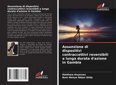 Buchcover von Assunzione di dispositivi contraccettivi reversibili a lunga durata d'azione in Gambia