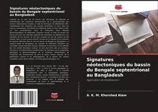 Обложка Signatures néotectoniques du bassin du Bengale septentrional au Bangladesh