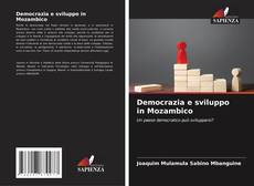 Buchcover von Democrazia e sviluppo in Mozambico