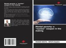 Couverture de Mental poverty: a "nuclear" weapon in the making