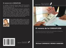 Couverture de El veneno de la CORRUPCIÓN