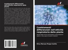 Buchcover von Cambiamenti differenziali nell'attività respiratoria delle piante