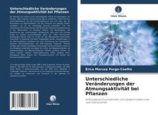 Capa do livro de Unterschiedliche Veränderungen der Atmungsaktivität bei Pflanzen 