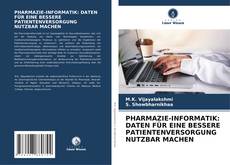 Capa do livro de PHARMAZIE-INFORMATIK: DATEN FÜR EINE BESSERE PATIENTENVERSORGUNG NUTZBAR MACHEN 