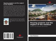 Couverture de Housing projects and the neglect of the neediest