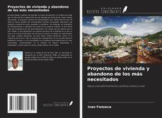 Couverture de Proyectos de vivienda y abandono de los más necesitados