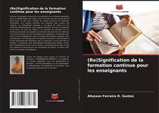 Capa do livro de (Re)Signification de la formation continue pour les enseignants 