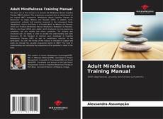 Couverture de Adult Mindfulness Training Manual