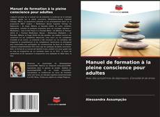 Capa do livro de Manuel de formation à la pleine conscience pour adultes 