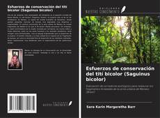 Couverture de Esfuerzos de conservación del tití bicolor (Saguinus bicolor)