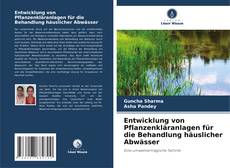 Borítókép a  Entwicklung von Pflanzenkläranlagen für die Behandlung häuslicher Abwässer - hoz