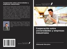 Couverture de Cooperación entre universidades y empresas industriales