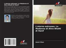 Buchcover von L'eterno estraneo: La Madonna di Alice Bhatti di Hanif