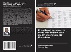 Couverture de El gobierno corporativo como mecanismo para medir el rendimiento financiero