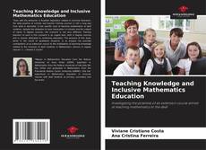 Couverture de Teaching Knowledge and Inclusive Mathematics Education