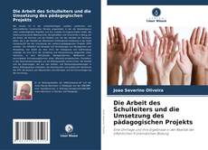 Borítókép a  Die Arbeit des Schulleiters und die Umsetzung des pädagogischen Projekts - hoz