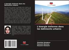 L'énergie éolienne dans les bâtiments urbains kitap kapağı