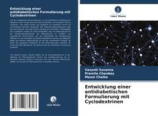 Capa do livro de Entwicklung einer antidiabetischen Formulierung mit Cyclodextrinen 